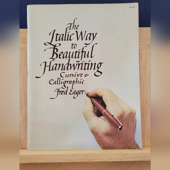 The Italic Way To Beautiful Handwriting, Cursive & Calligraphic, By Fred Eager - Picture 1 of 8